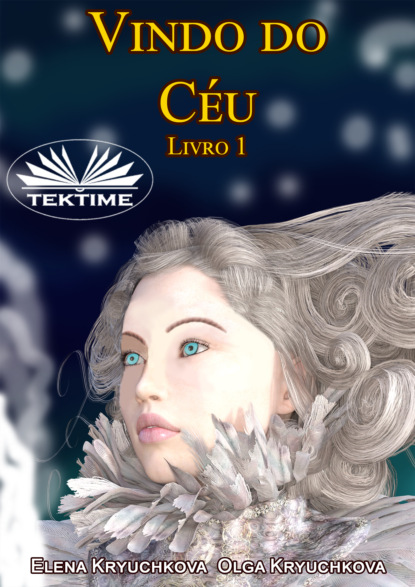 Kryuchkova Olga: Vindo Do Céu Livro 1