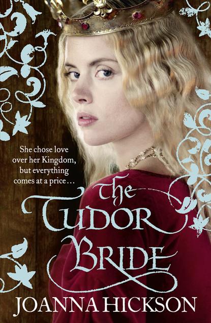 Хиксон Джоанна: The Tudor Bride