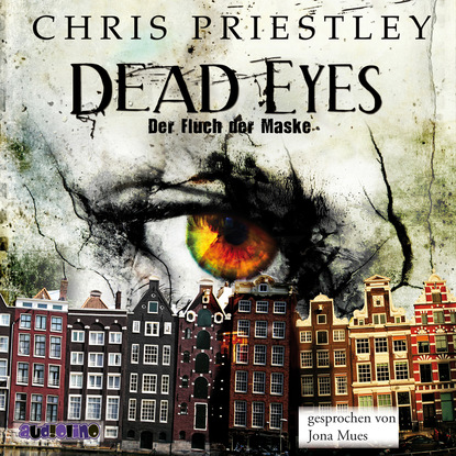 Priestley Chris: Dead Eyes - Der Fluch der Maske