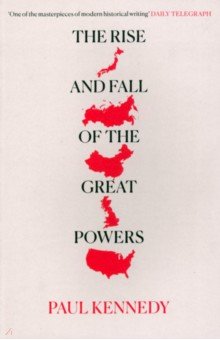 Kennedy Paul: The Rise and Fall of the Great Powers