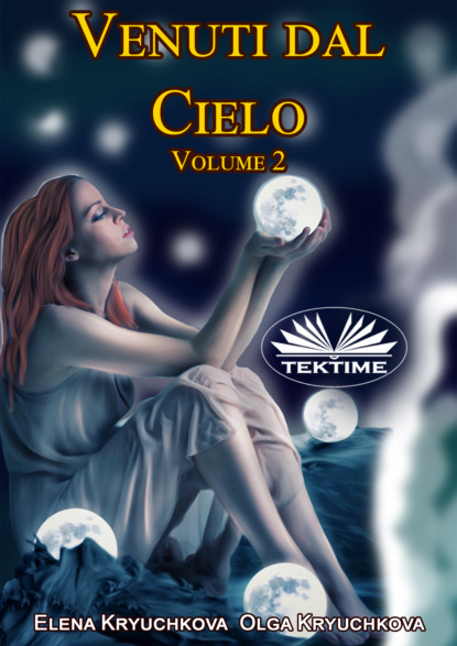 Kryuchkova Olga: Venuti Dal Cielo, Volume 2