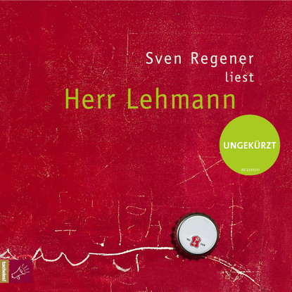 Regener Sven: Herr Lehmann  (Ungekürzt)