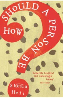 Heti Sheila: How Should a Person Be?