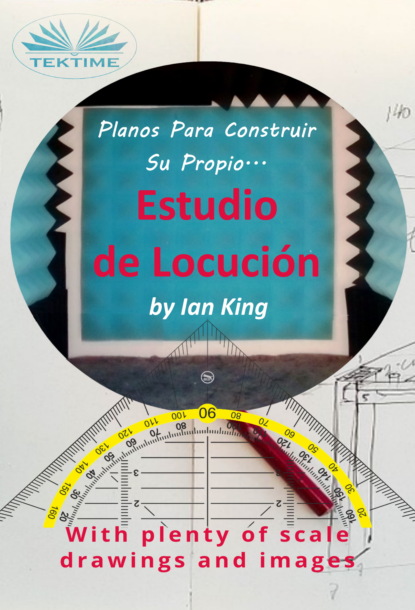 King Ian: Planos Para Construir Su Propio Estudio De Locución