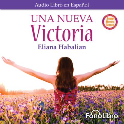 Habalian Eliana: Una nueva Victoria (Abridged)