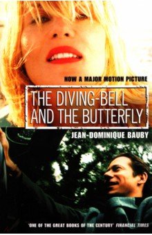 Bauby Jean-Dominique: The Diving-Bell and the Butterfly