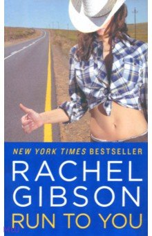 Gibson Rachel: Run to You