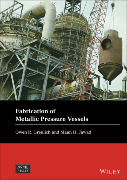 H. Maan Jawad: Fabrication of Metallic Pressure Vessels