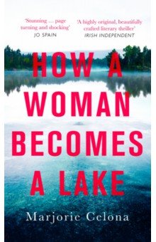 Celona Marjorie: How a Woman Becomes a Lake