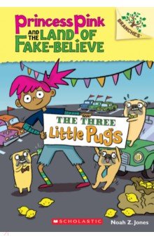 Jones Noah Z.: The Three Little Pugs