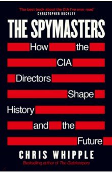 Whipple Chris: The Spymasters