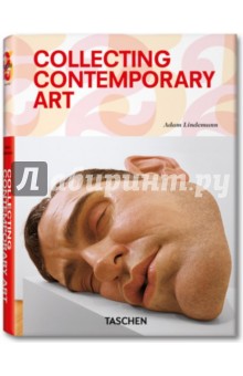 Lindemann Adam: Collecting Contemporary Art