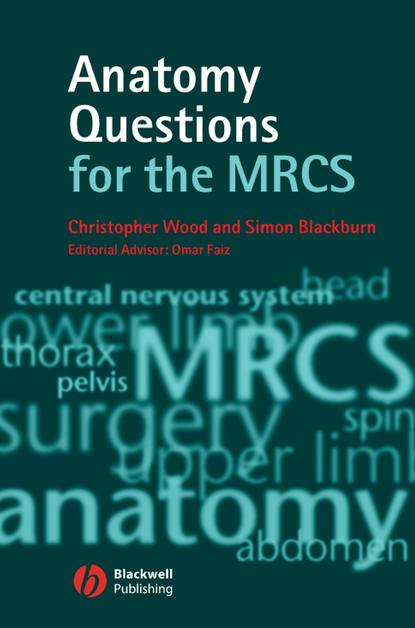 Blackburn Simon: Anatomy Questions for the MRCS