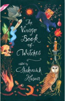 Husain Shahrukh: The Virago Book Of Witches