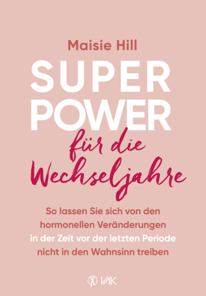Hill Maisie: Superpower für die Wechseljahre