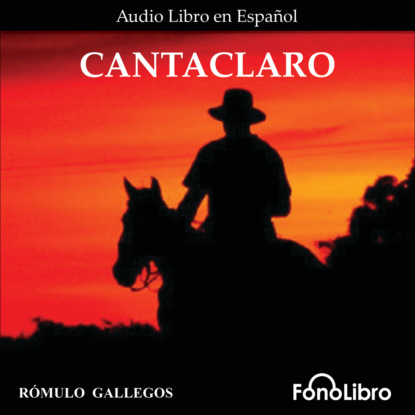 Gallegos Romulo: Cantaclaro (Abridged)