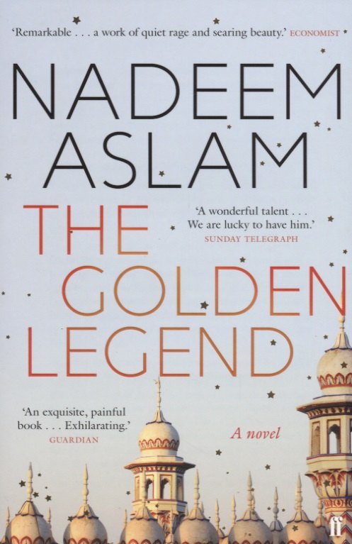 Nadeem Aslam: The Golden Legend (м) Aslam