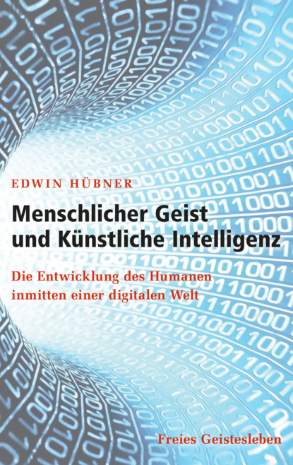Hübner Edwin: Menschlicher Geist und Künstliche Intelligenz