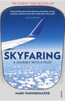 Vanhoenacker Mark: Skyfaring. A Journey With a Pilot