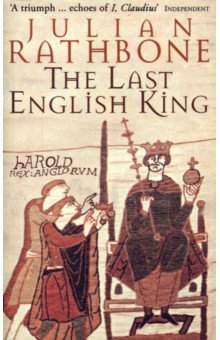 Rathbone Julian: The Last English King
