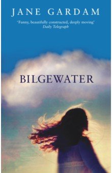 Gardam Jane: Bilgewater