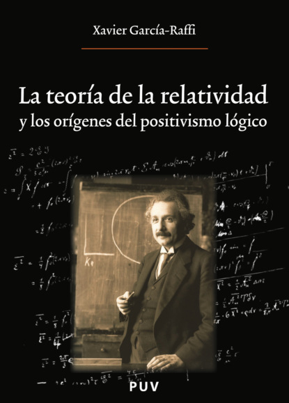 García Xavier Raffi: La teoría de la relatividad y los orígenes del positivismo lógico