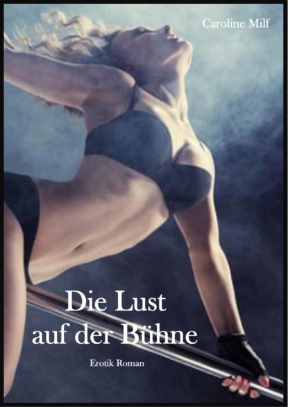Milf Caroline: Die Lust auf der Bühne
