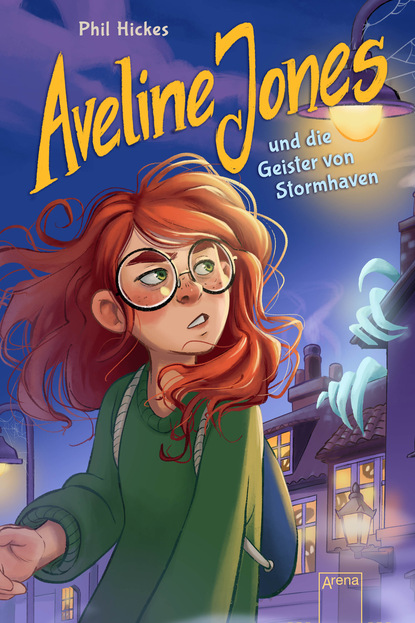 Hickes Phil: Aveline Jones und die Geister von Stormhaven