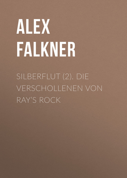Silberflut (2). Die Verschollenen von Ray’s Rock