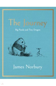 Norbury James: The Journey. Big Panda and Tiny Dragon