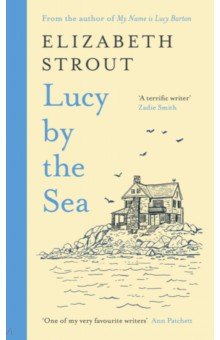 Strout Elizabeth: Lucy by the Sea