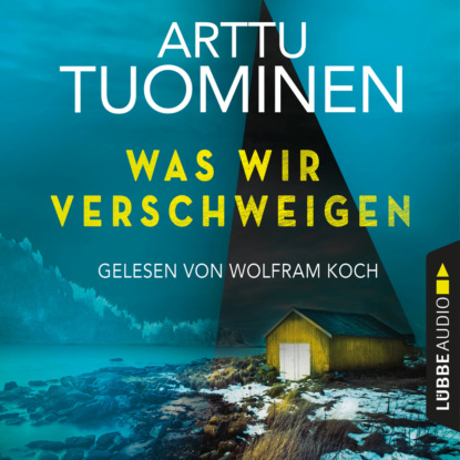 Tuominen Arttu: Was wir verschweigen - River-Delta-Reihe, Teil 1 (Ungekürzt)