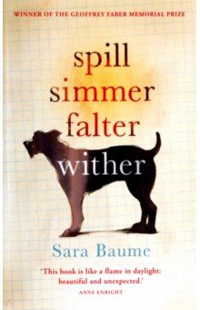 Baume Sara: Spill Simmer Falter Wither
