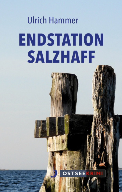 Hammer Ulrich: Endstation Salzhaff