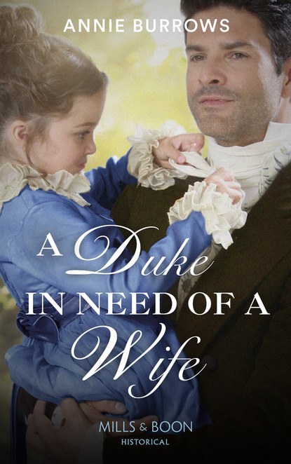 Берроуз Энни: A Duke In Need Of A Wife