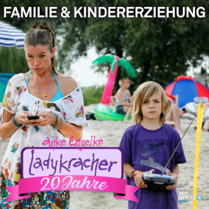 Geletneky Chris: 20 Jahre Ladykracher - Kindererziehung & Familie