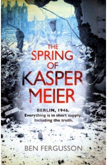 Fergusson Ben: The Spring of Kasper Meier