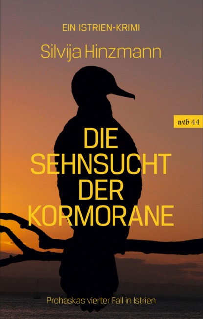 Hinzmann Silvija: Die Sehnsucht der Kormorane