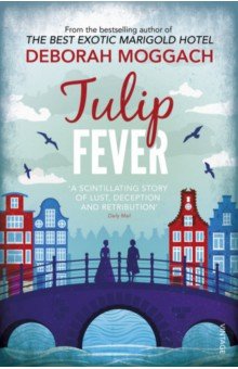 Moggach Deborah: Tulip Fever