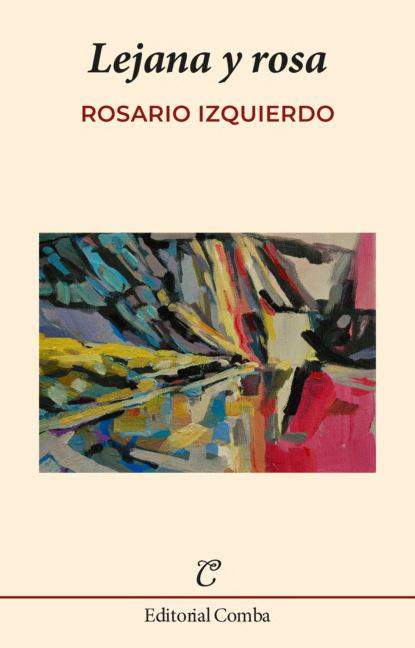 Izquierdo Rosario: Lejana y rosa