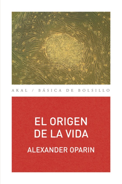 Ivánovich Alexander Oparin: El origen de la vida