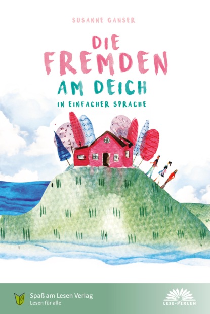 Ganser Susanne: Die Fremden am Deich