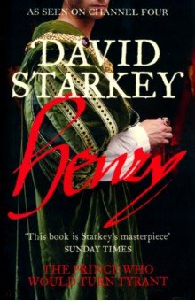Starkey David: Henry. Virtuous Prince