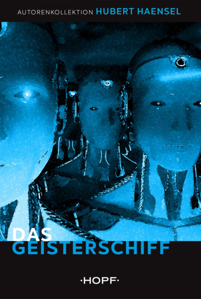 Haensel Hubert: Das Geisterschiff