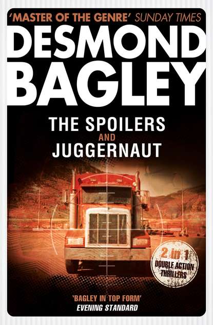 Bagley Desmond: The Spoilers / Juggernaut