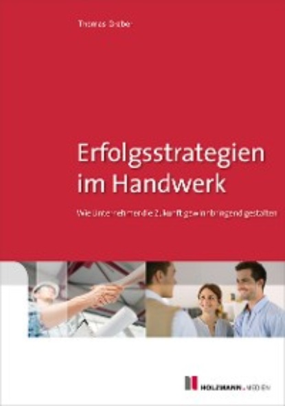 Graber Thomas: Erfolgsstrategien im Handwerk