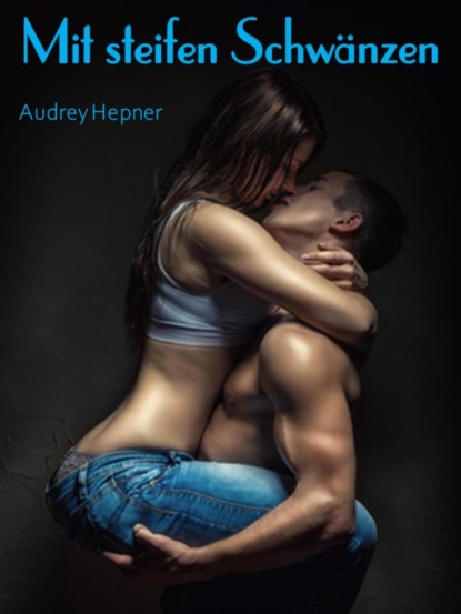 Hepner Audrey: Mit steifen Schwänzen