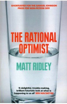 Ridley Matt: The Rational Optimist. How Prosperity Evolves