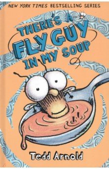 Arnold Tedd: There's a Fly Guy in My Soup