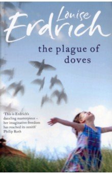 Erdrich Louise: The Plague of Doves